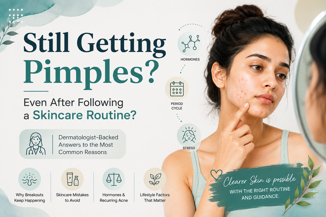 Why Am I Getting Pimples Even After Following a Skincare Routine?