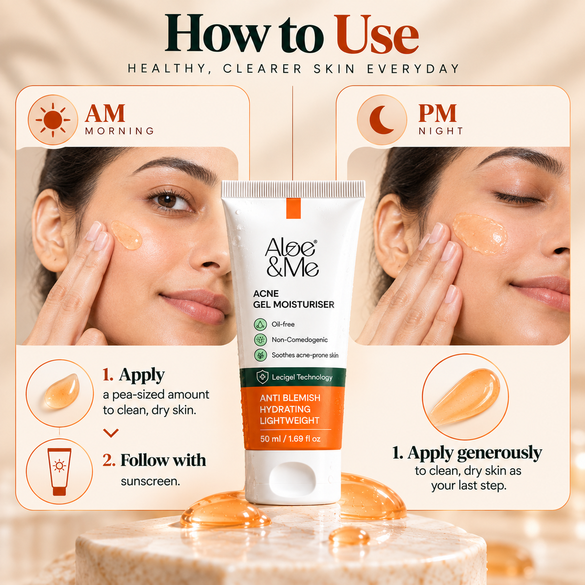 How to use Aloe&Me Acne Gel Moisturiser: apply a pea-sized amount in the morning followed by sunscreen, and apply generously as the last step of your night routine